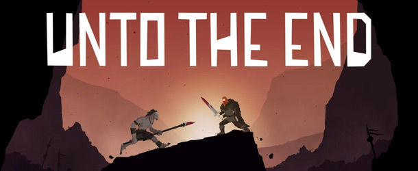 UNTO THE END
